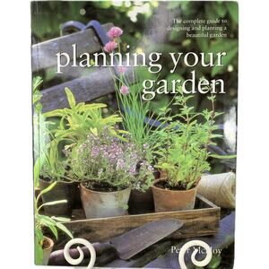 PLANNING YOUR GARDEN by Peter McHoy Illustrated Guide 2003 Paperback